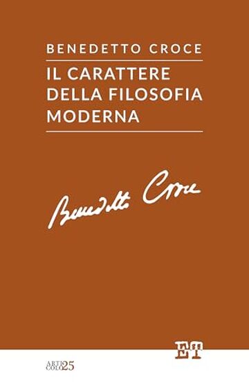 Il carattere della filosofia moderna Il carattere della filosofia moderna